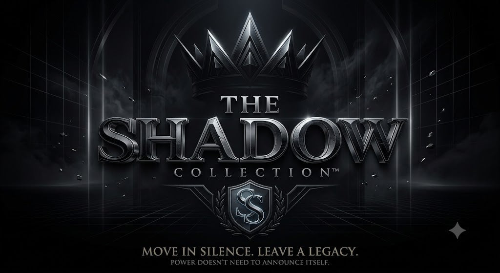 THE SHADOW COLLECTION™